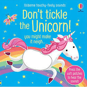 Don't Tickle The Unicorn! (Usborne Touchy-Feely Sounds)