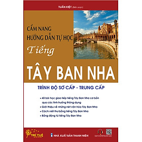 Hình ảnh sách Cẩm nang hướng dẫn tự học tiếng Tây Ban Nha trình độ sơ cấp - trung cấp