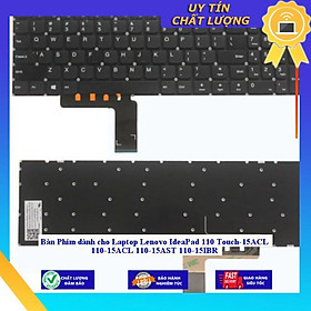Bàn Phím dùng cho Laptop Lenovo IdeaPad 110 Touch-15ACL 110-15ACL 110-15AST 110-15IBR - THƯỜNG - MỚI 100% - Hàng Nhập Khẩu New Seal