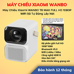 Mua Máy Chiếu Xiaomi WANBO T6 MAX FULL HD 1080P WIFI 5G Tự Động Lấy Nét - Hàng Chính Hãng - Màu Trắng