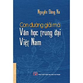 Hình ảnh sách Con Đường Giải Mã Văn Học Trung Đại Việt Nam