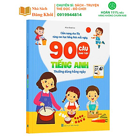 Sách - 900 Câu Giao Tiếp Tiếng Anh - Song Ngữ Việt Anh - Cẩm Nang Mẹ Học Cùng Con Mỗi Ngày Có File Nghe Quét Mã