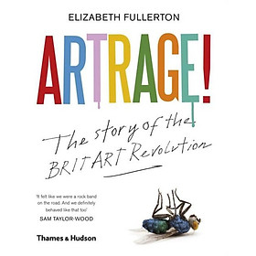 Download sách Artrage! - The Story of the Brit Art Revolution