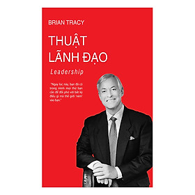 Thuật Lãnh Đạo Tái Bản 2018