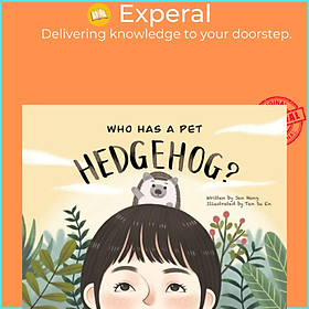 Sách - Who Has A Pet Hedgehog? by Su En Tan (UK edition, paperback)