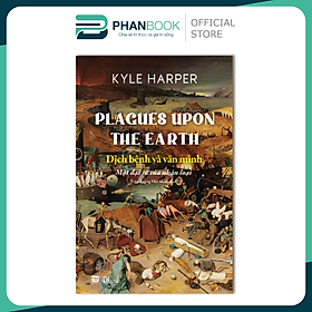 Dịch Bệnh Và Văn Minh - Kyle Harper