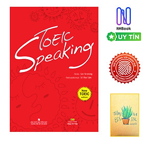 Sách Học Tiếng Anh - TOEIC Speaking - Kèn file Nghe -  Bìa Mềm - Nhân Trí Việt ( Tặng Kèm Sổ Tay Xương Rồng )