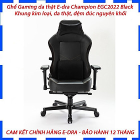 Mua Ghế Gaming cao cấp E-DRA Champion EGC2022 Black - Da thật  đệm đúc nguyên khối - Kê tay 4D - Hàng chính hãng