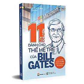 11 lời khuyên dành cho thế hệ trẻ của bill gates