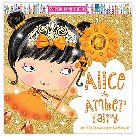 Sparkle Town Fairies: Alice the Amber Fairy