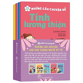 [Download Sách] Bộ Sách Những Câu Chuyện Cho Con Thành Người Tử Tế (Bộ 5 Cuốn)