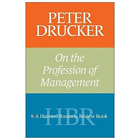 Peter Drucker on the Profession of Management