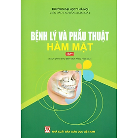 Sách - Bệnh Lý Và Phẫu Thuật Hàm Mặt Tập 1 (DN)