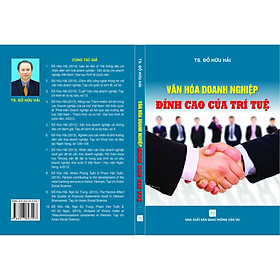 Sách chuyên khảo VĂN HÓA DOANH NGHIỆP - ĐỈNH CAO CỦA TRÍ TUỆ