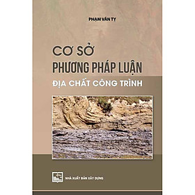 [Download Sách] Cơ Sở Phương Pháp Luận Địa Chất Công Trình