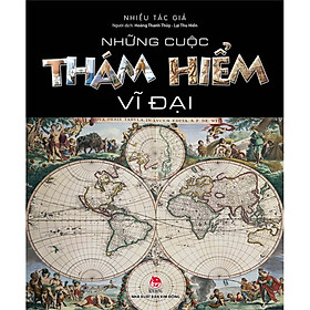 [Download Sách] Những Cuộc Thám Hiểm Vĩ Đại