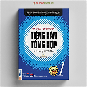 Tiếng Hàn Tổng Hợp Dành Cho Người Việt Nam – Sơ Cấp 1 – Bản Đen Trắng