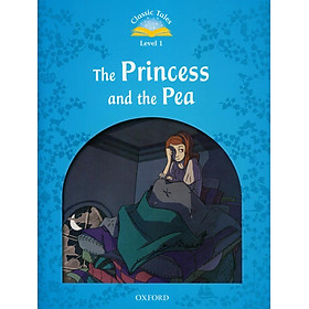Classic Tales 1 The Princess and the Pea N/Ed