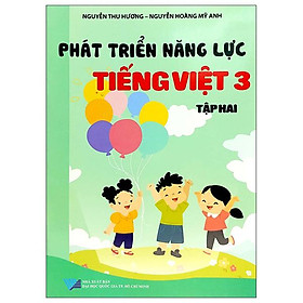 Phát Triển Năng Lực Tiếng Việt 3 - Tập 2