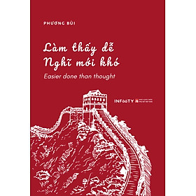 Sách song ngữ | Làm thấy dễ - Nghĩ mới khó - Phương Bùi