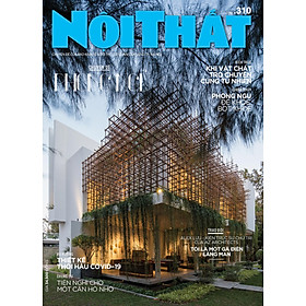 Tạp chí Nội Thất số 310 (Tháng 07.2021)