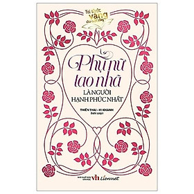 Sách Phụ Nữ Tao Nhã Là Người Hạnh Phúc Nhất