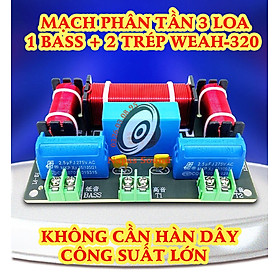 BỘ 2 CÁI MẠCH PHÂN TẦN 1 BASS 2 TRÉP WEAH320 CÔNG SUẤT LỚN CHO CÁC BASS CÔN  76 - MẠCH PHÂN TẦN 3 LOA