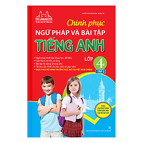 [Download Sách] Chinh Phục Ngữ Pháp Và Bài Tập Tiếng Anh Lớp 4 (Tập 2)