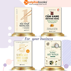 Combo 4 cuốn: Cẩm Nang Mở Nhà Hàng + Độc Tôn Để Trường Tồn + 5 Điểm Mù Trong Kinh Doanh Nhà Hàng + Điều Kỳ Diệu Của Lòng Hiếu Khách