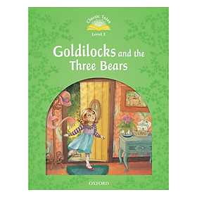 Classic Tales Second Edition 3 - Goldilocks And The Three Bears