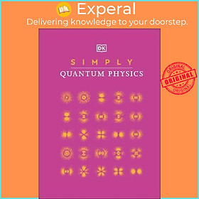 Sách - Simply Quantum Physics by DK (UK edition, hardcover)