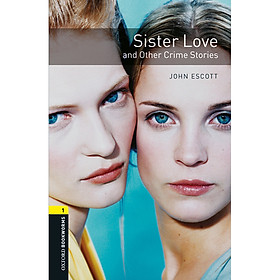 Nơi bán Oxford Bookworms Library (3 Ed.) 1: Sister Love And Other Crime Stories Mp3 Pack - Giá Từ -1đ