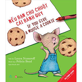 Hình ảnh Nếu Bạn Cho Chuột Cái Bánh Quy (Picture Book Song Ngữ) (Tái Bản)