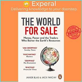 Hình ảnh Sách - The World for Sale : Money, Power and the Traders Who Barter the Earth's R by Javier Blas (UK edition, paperback)