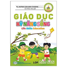 Giáo Dục Kỹ Năng Sống - Lớp Mầm Non