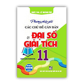 Hình ảnh Sách - Phương pháp giải các chủ đề căn bản đại số & giải tích 11 (dùng chung cho các bộ sgk hiện hành)