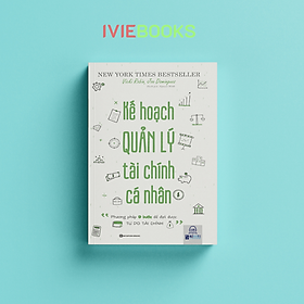 Kế Hoạch Quản Lý Tài Chính Cá Nhân: Phương Pháp 9 Bước Để Đạt Được Tự Do Tài Chính