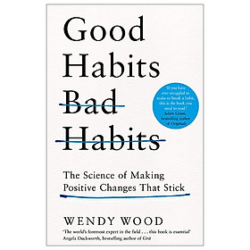 Download sách Good Habits, Bad Habits: The Science Of Making Positive Changes That Stick