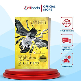 Hình ảnh Sách - Người Nuôi Ong Thành Aleppo - The Beekeeper Of Aleppo (Aspen Words Literary Prize Winner)- 2H Books