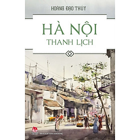 Hà Nội Thanh Lịch (Tái Bản 2024)