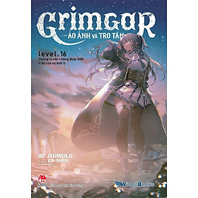 Hình ảnh Sách - Grimgar - Ảo ảnh và tro tàn - Level.16: Chúng ta vẫn chẳng được biết lí do của sự biệt li