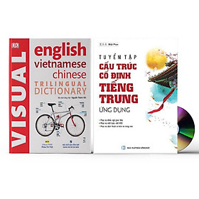Combo 2 sách Từ điển hình ảnh Tam Ngữ Trung Anh Việt – Visual English Vietnamese Chinese Trilingual Dictionary +Tuyển tập cấu trúc cố định tiếng Trung ứng dụng +DVD tài liệu