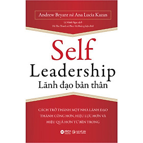 Sách lãnh đạo quản lý: Self Leadership - Lãnh đạo bản thân