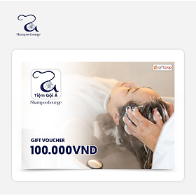 Giftpop - Phiếu quà tặng Tiệm Gội Ả 100K