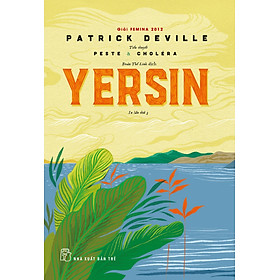 [Download Sách] Yersin (Patrick Deville)