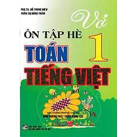 Sách - Vở Ôn Tập Hè Toán - Tiếng Việt Lớp 1 - Biên Soạn Theo Chương Trình Mới - Hồng Ân