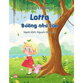 Sách - Lotta Bướng Như Lừa - Astrid Lindgren (PN)