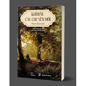 Khí Hậu: Câu Chuyện Mới - Charles Eisenstein