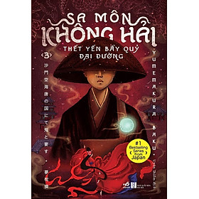 [Download Sách] Sa Môn Không Hải - Thết Yến Bầy Quỷ Đại Đường - Tập 3