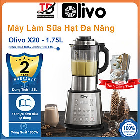 Mua Máy Làm Sữa Hạt OLIVO X20  1800W Dung Tích 1 75L  14 Chức Năng Xay Nấu Đa Năng  Hàng Chính Hãng